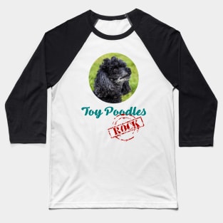 Toy Poodles Rock! Baseball T-Shirt